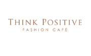 Think Positive Fashion Cafe